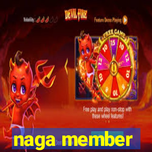 naga member